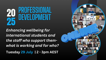 Enhancing wellbeing for international students and the staff who support them – what is working and for who?